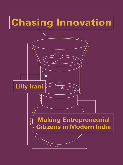 Title details for Chasing Innovation by Lilly Irani - Available